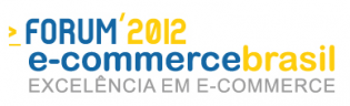 Fórum E-Commerce Brasil 2012